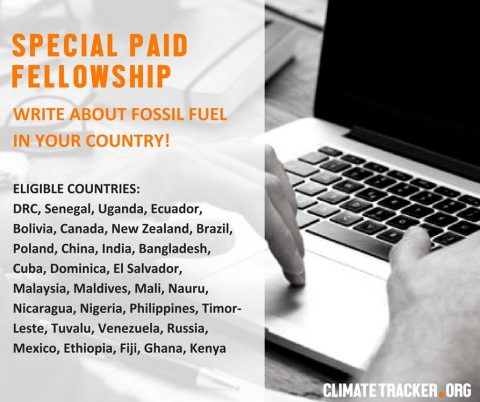 APPLY: Climate Tracker Paid Fellowship for writing about Fossil Fuels. 2017