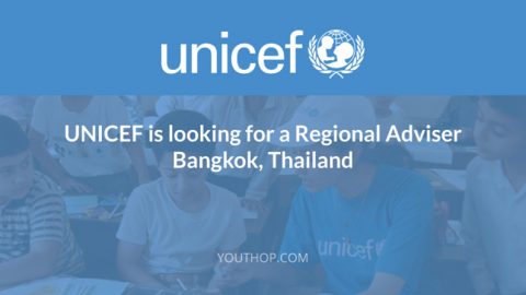Closed: APPLY: UNICEF Regional Adviser in Bangkok, Thailand 2017