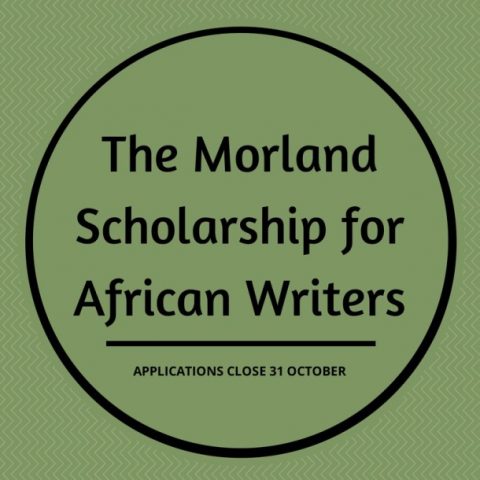 Closed: APPLY: Miles Morland Foundation: Morland Writing Scholarships for African Writers 2017