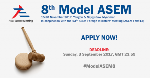 Closed: APPLY: 8th Model Asia-Europe Meeting (ASEM) 2017 in Myanmar