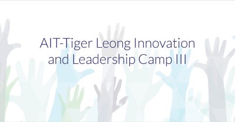 Closed: APPLY: AIT-Tiger Leong Innovation and Leadership Camp III