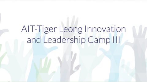 Closed: APPLY: AIT-Tiger Leong Innovation and Leadership Camp III
