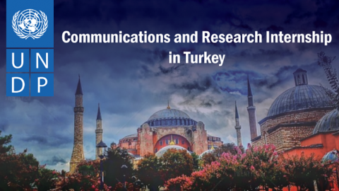 APPLY: UNDP Communications and Research Internship in Turkey
