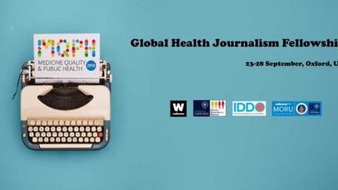 Closed: Global Health Journalism Fellowship to attend the Medicine Quality & Public Health Conference at the University of Oxford, UK 2018 (Fully Funded)