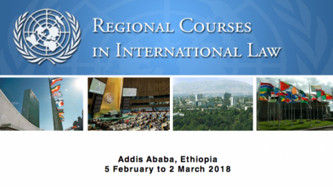 Closed: United Nations Regional Course in International Law for Africa- Addis Ababa Ethiopia 2018 (Fully Funded)