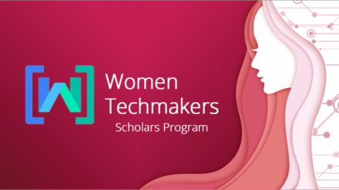 Closed: Google Women Techmakers Scholars Program for Female Students 2019/2020  ( 7,000 EUR Award & Funded to Women Techmakers Scholars’ Retreat in summer 2019)