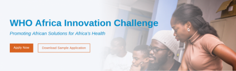 Closed: World Health Organisation (WHO) Africa Innovation Challenge 2019 (Fully funded trip to attend the Africa Health Forum)