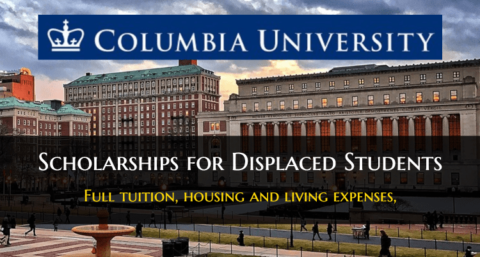 Columbia University Scholarship for Displaced Students 2020