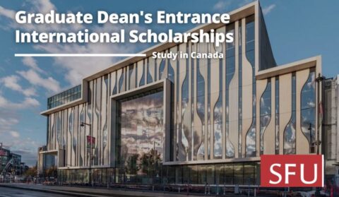 Dean’s Entrance International Awards for Master’s or Doctoral program At Simon Fraser University in Canada 2021