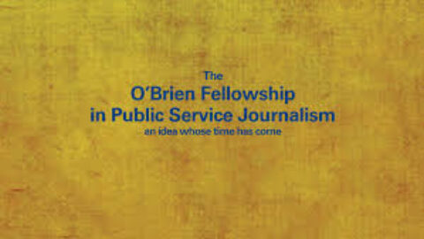 O’Brien Fellowship in Public Service Journalism 2021 ($70,000)