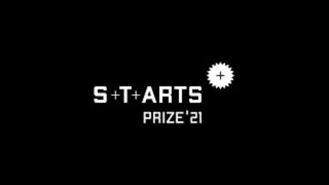 Science, Technology & Arts (STARTS) Prize 2021 (€20,000)