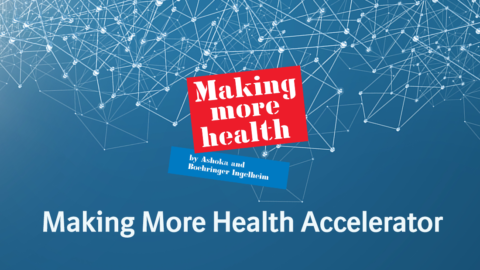 Ashoka Making More Health Co-Creation Accelerator 2021  (50k Euros Grant)
