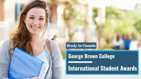 International Student Scholarships at George Brown College 2021