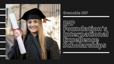 INP Foundation’s International Excellence Scholarships 2021 (5000€)