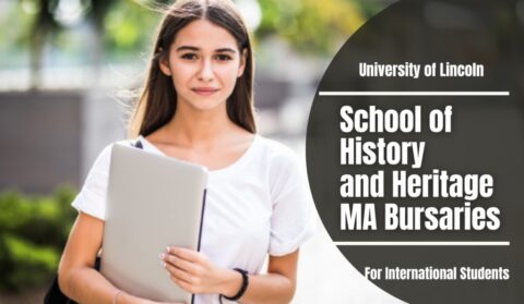 School of History and Heritage Bursaries at University of Lincoln 2021 (Up to £6320)