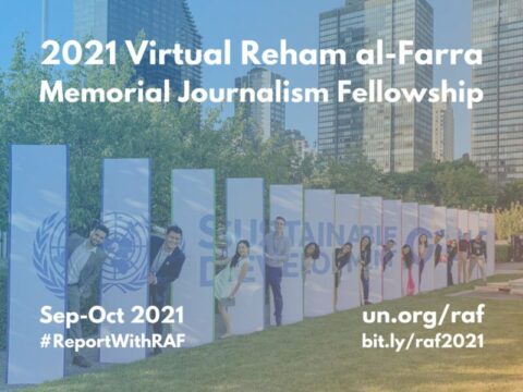 UN Virtual Reham Al-Farra Memorial Journalists Fellowship Programme 2021
