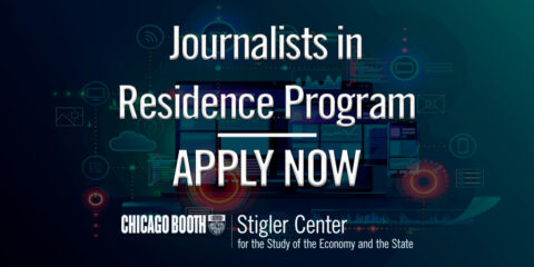 Stigler Center Journalists in Residence Program 2021 ($12,000 Stipend)