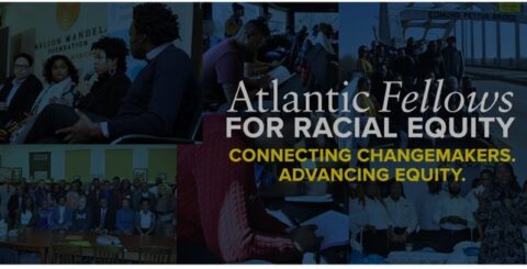 Closed: Atlantic Fellows for Racial Equity (AFRE) Fellowship Program 2022