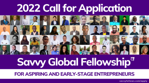 Savvy Global Fellowship for Aspiring and Early-Stage Entrepreneurs 2022 (Fully-funded Virtual Program)