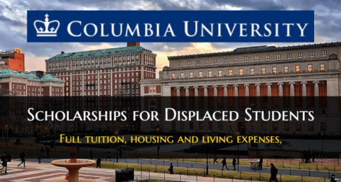 Columbia University Scholarship for Displaced Students 2022 (Fully-funded)