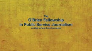 O’Brien Fellowship in Public Service Journalism