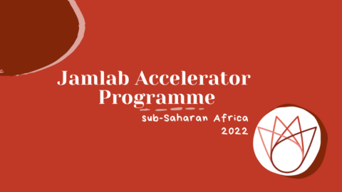 Jamlab Accelerator Programme sub-Saharan Africa for early journalists and media start up 2022