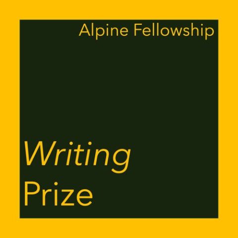 The Alpine Fellowship Writing Prize 2022 (£10,000)