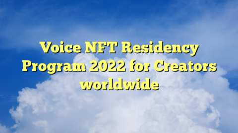 Voice NFT Residency Program for Creators worldwide 2022