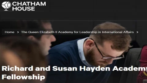 Closed: Chatham House Richard and Susan Hayden Academy Fellowship 2022 (Fully Funded)