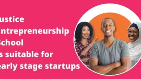 Closed: Justice Entrepreneurship School for African Entrepreneurs 2022
