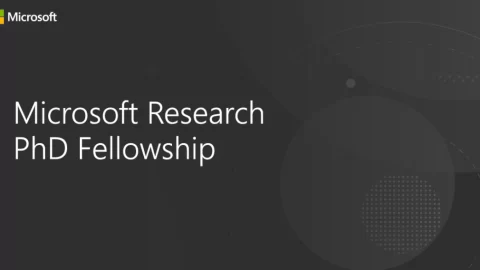 Microsoft Research PhD Fellowship for Students 2023