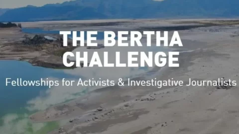 Fourth Bertha Challenge 2022: Fellowship for Activists and Investigative Journalists(USD $64,900)