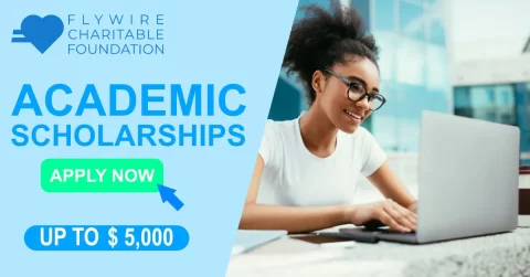 Closed: Flywire Charitable Foundation Academic Scholarship 2022 (up to $5,000)