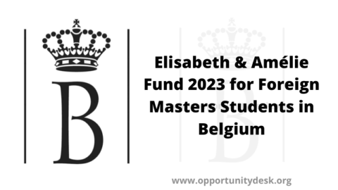 Elisabeth & Amelie Fund for Foreign Masters Students in Belgium 2023 (Up to £5,000)