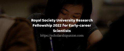 University Research Fellowship For Scientists 2022 (Up to £90,000)