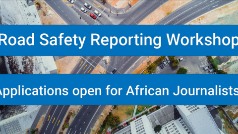 World Health Organisation (WHO) Road Safety  Journalism Workshop 2022