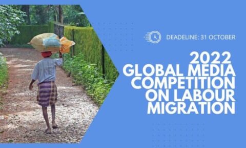 International Labour Organization (ILO) Global Media Competition on Labour Migration 2022 ($1,200 cash prize)