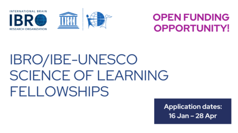 IBRO/IBE-UNESCO Science of Learning Fellowships 2023 (Up to £20,000)