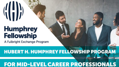 Hubert H. Humphrey Fellowship Program for Mid-Career Professionals (Fully Funded)