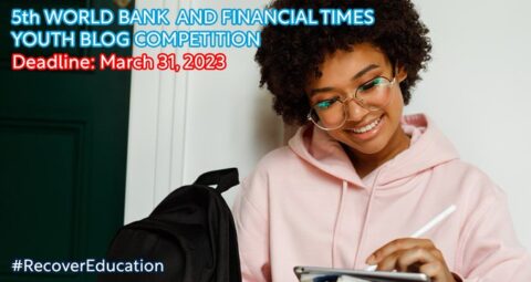 World Bank and financial times youth blog competition 2023
