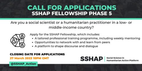 Social Science in Humanitarian Action Platform (SSHAP) Fellowship 2023 (Up to £1,000)