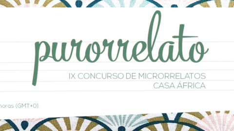Closed: Casa África 9th Purorrelato Micro-story contest (2023)