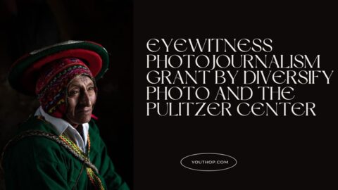 Eyewitness Photojournalism Grant 2023(Up to $10,000)