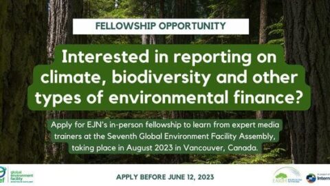Fellowships for Journalists to Cover the Seventh Global Environmental Facility (GEF) Assembly in Vancouver, Canada