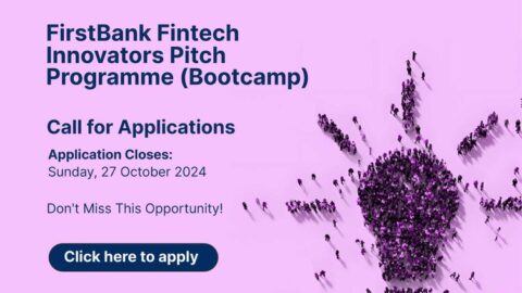 FirstBank Fintech Innovators Pitch Programme 2024 for early-stage Fintech startups.