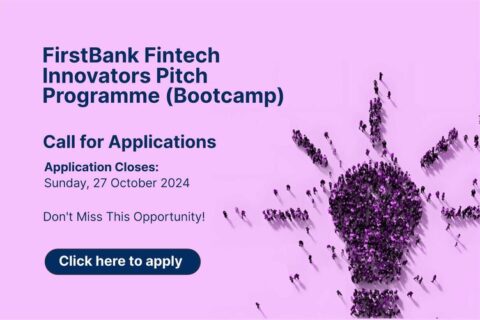 FirstBank Fintech Innovators Pitch Programme 2024 for early-stage Fintech startups.