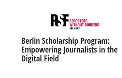 Reporters Without Borders Berlin Fellowship Program 2025: Empowering Journalists in the Digital Field (Fully Funded to Berlin, Germany)