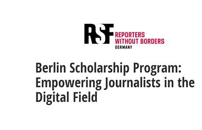 Reporters Without Borders Berlin Fellowship Program 2025: Empowering Journalists in the Digital Field (Fully Funded to Berlin, Germany)