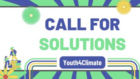 Call For Solutions: 2025 UNDP Youth4Climate Global Innovation Challenge (US$ 30,000 in seed funding)